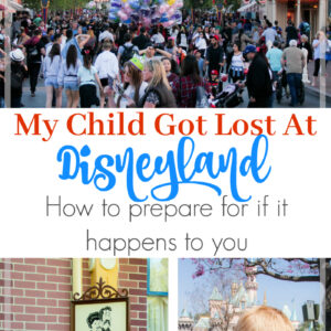 How to prepare your family in case someone gets lost at Disneyland. #Disneyland #Parenting #kids #travel